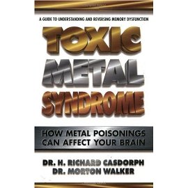 Toxic Metal Syndrome (Dr. Morton Walker Health Book)