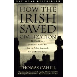 How the Irish Saved Civilization (Hinges of History)