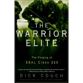 The Warrior Elite : The Forging of SEAL Class 228