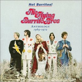 The Flying Burrito Brothers - Hot Burritos! The Flying Burrito Bros. Anthology 1969-1972