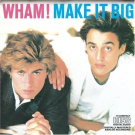 Wham! - Make It Big