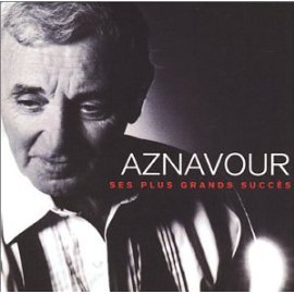 Charles Aznavour - Aznavour: Ses Plus Grands Succes