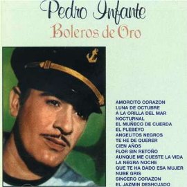 Pedro Infante - Boleros De Oro
