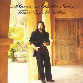 Marco Antonio Solis - Trozos de Mi Alma