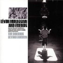 Levon Minassian - The Doudouk/Beyond Borders