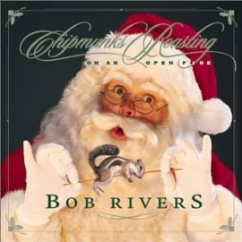 Bob Rivers - Chipmunks Roasting on an Open