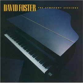 David Foster - Symphony Sessions