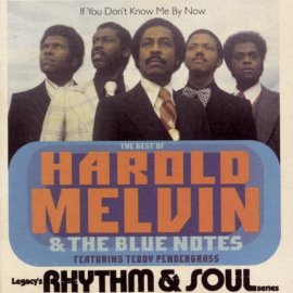 Harold Melvin & the Blue Notes - If You Don't Know Me by Now: The Best of Harold Melvin & the Blue Notes