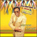 Vernon Garrett - When Something Is Wrong With My Baby