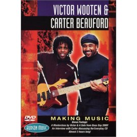 Victor Wooten and Carter Beauford-MAKING MUSIC DVD