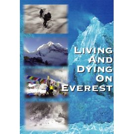 Living and Dying On Everest
