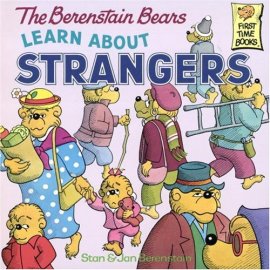 The Berenstain Bears Learn About Strangers (First Time Book)