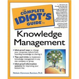 The Complete Idiot's Guide to Knowledge Management (Complete Idiot's Guides (Lifestyle Paperback))