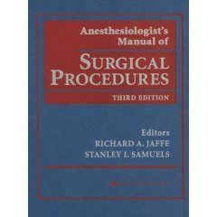 Anesthesiologist's Manual of Surgical Procedures (Third Edition)