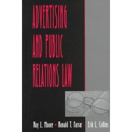 Advertising and Public Relations Law (Lea's Communication Series)