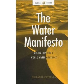 The Water Manifesto: Arguments for a World Water Contract