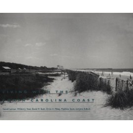 Living With the South Carolina Coast (Living With the Shore)