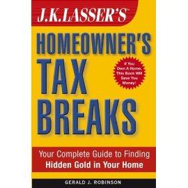 J.K. Lasser's Homeowner's Tax Breaks: Your Complete Guide to Finding Hidden Gold in Your Home