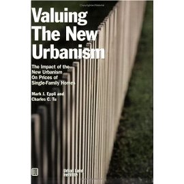 Valuing the New Urbanism: The Impact of the New Urbanism on Prices of Single-Family Homes