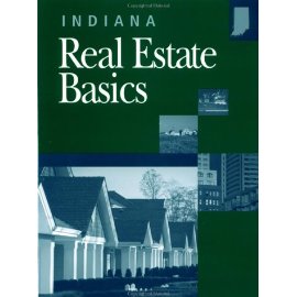 Indiana Real Estate Basics (Real Estate Basics)