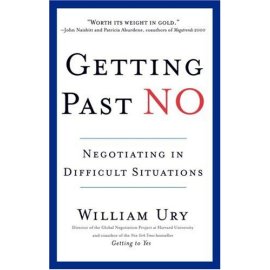 Getting Past No : Negotiating Your Way from Confrontation to Cooperation