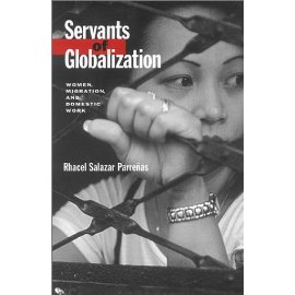 Servants of Globalization: Women, Migration and Domestic Work