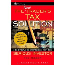 The NEW Trader's Tax Solution: Money-Saving Strategies for the Serious Investor