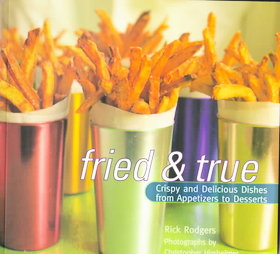 Fried & True by Rick Rodgers, ISBN 0811816060