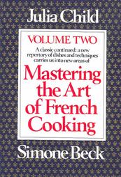 Mastering the Art of French Cooking Volume Two by Julia Child