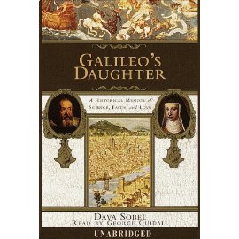 Galileo's Daughter : A Historical Memoir of Science, Faith and Love