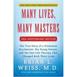 Many Lives, Many Masters : Discover the Healing Power of Future Lives through Progression Therapy