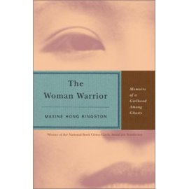 The Woman Warrior : Memoirs of a Girlhood Among Ghosts