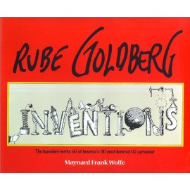 Rube Goldberg : Inventions!