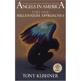 Angels in America: Millennium Approaches (Angels in America)