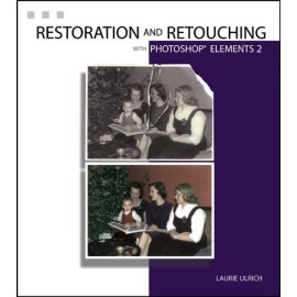 Photoshop Elements 2 Restoration and Retouching