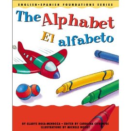 The Alphabet/El Alfabeto: El Alfabeto (English-Spanish Foundations Series, V. 1)