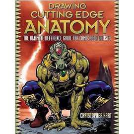 Drawing Cutting Edge Anatomy: The Ultimate Reference For Comic Book Artists (Cutting Edge (Watson-Guptill Paperback))