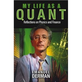 My Life as a Quant : Reflections on Physics and Finance