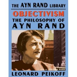 Ojectivism: The Philosophy of Ayn Rand