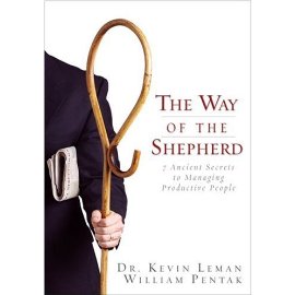 The Way of the Shepherd: Seven Ancient Secrets to Managing Productive People