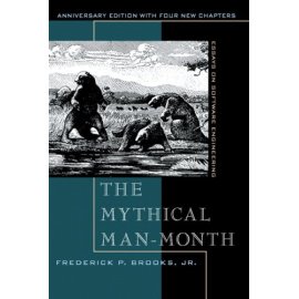 The Mythical Man-Month: Essays on Software Engineering, 20th  Anniversary Edition