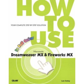 How To Use Macromedia Dreamweaver MX and Fireworks MX