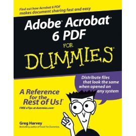 Adobe Acrobat 6 PDF for Dummies