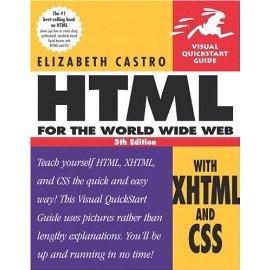 HTML for the World Wide Web with XHTML and CSS: Visual QuickStart Guide, Fifth Edition
