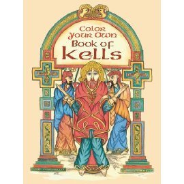 Color Your Own Book of Kells (Coloring Books)