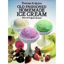 Old-Fashioned Homemade Ice Cream : With 58 Original Recipes