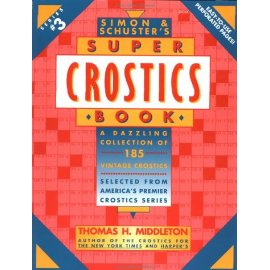 Simon & Schuster's Super Crostics Book:  A Dazzling Collection of 185 Vintage Crostics Selected from America's Premier Crostics Series