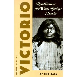 In the Days of Victorio; Recollections of a Warm Springs Apache