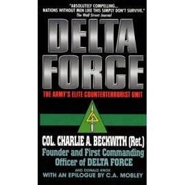 Delta Force : The Army's Elite Counterterrorist Unit