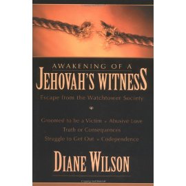Awakening of a Jehovah's Witness: Escape from the Watchtower Society